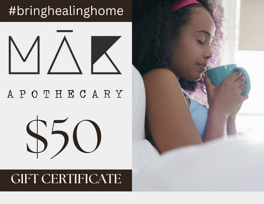 ~ MĀK Apothecary Gift Certificate ~